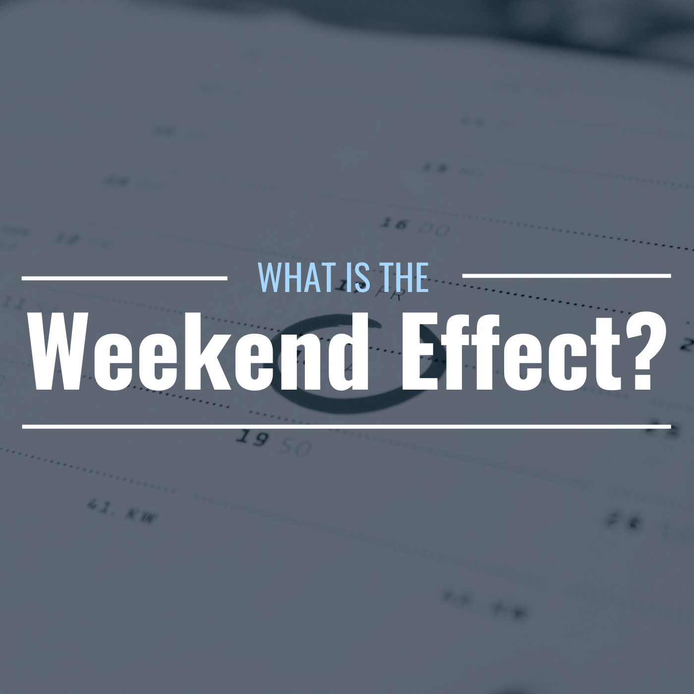Weekends Issues What Is the Weekend Effect? Is It Real? - TheStreet