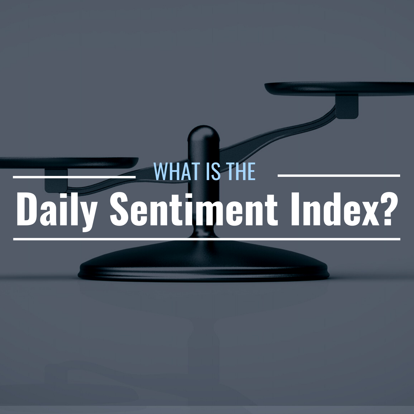 What Is the Daily Sentiment Index (DSI)? How Is It Computed? - TheStreet