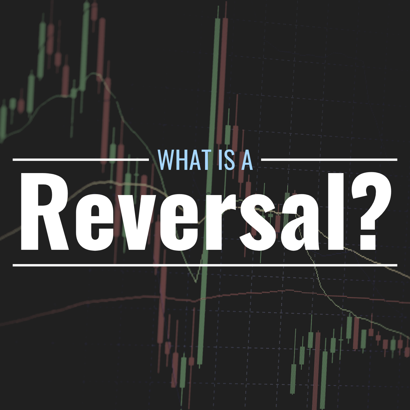Reversal R What Is a Reversal? Definition, Identification & Examples - TheStreet