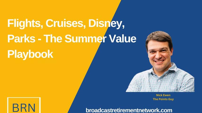 Flights, Cruises, Disney, Parks - The Summer Value Playbook