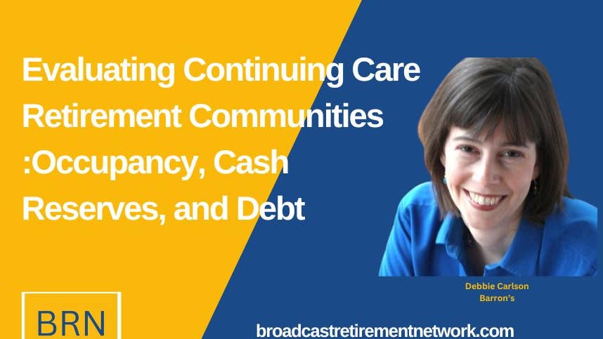 Evaluating Continuing Care Retirement Communities: Occupancy, Cash Reserves, and Debt
