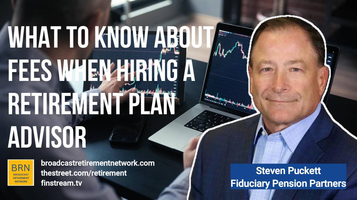 What to Know about Fees When Hiring a Retirement Plan Advisor