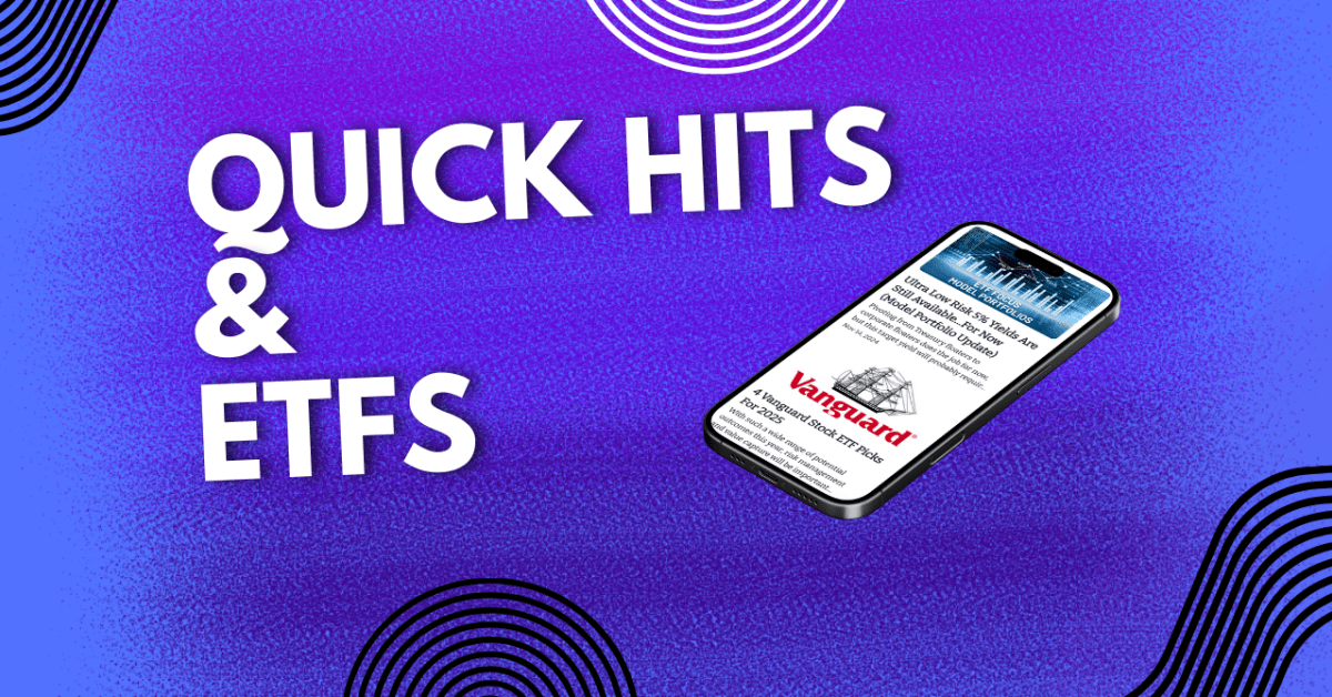 Quick Hits & ETFs: Week of February 10, 2025