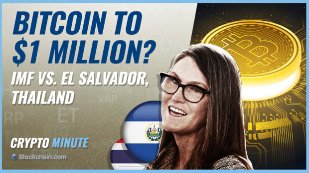 Cathie Wood projects Bitcoin can reach $1 million, the IMF asks El Salvador to drop bitcoin as legal tender and Thailand eyes regulation. Watch the Crypto Minute on Wednesday.