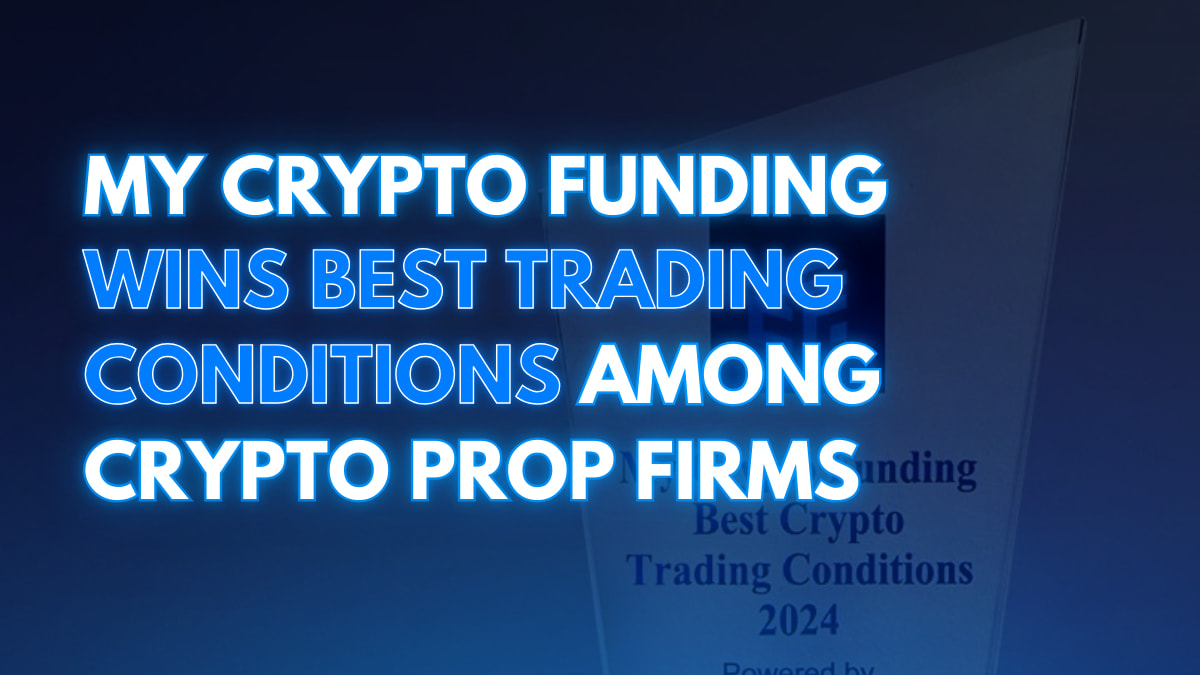 My Crypto Funding Wins Best Trading Conditions Among Crypto Prop Firms -  TheStreet Crypto: Bitcoin and cryptocurrency news, advice, analysis and more