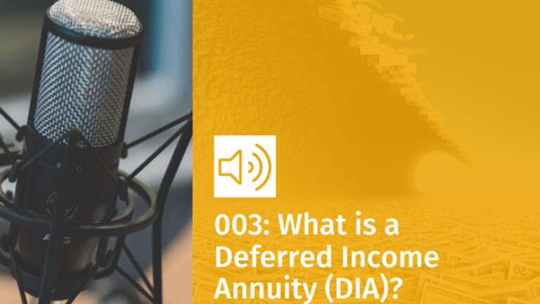 Episode 003: What is a Deferred Income Annuity (DIA)?