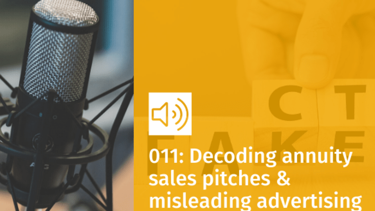 Episode 011: Decoding annuity sales pitches and misleading advertising