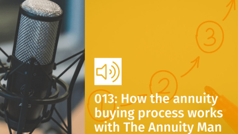 Episode 013: How the annuity buying process works