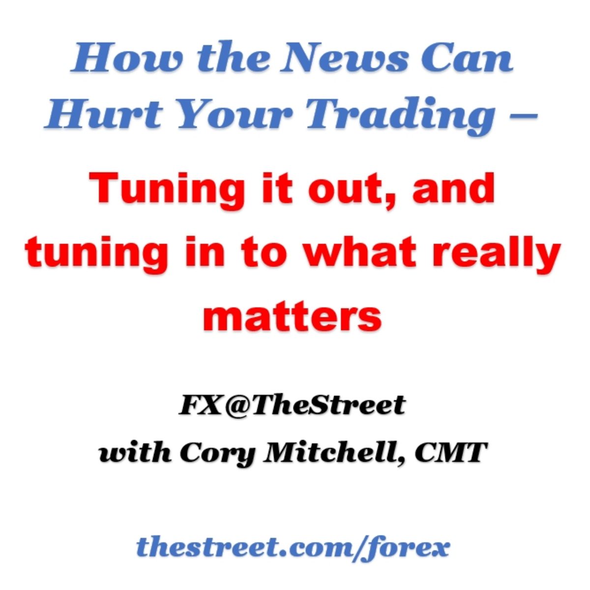 How The News Hurts Your Trading Here S How To Take Advantage