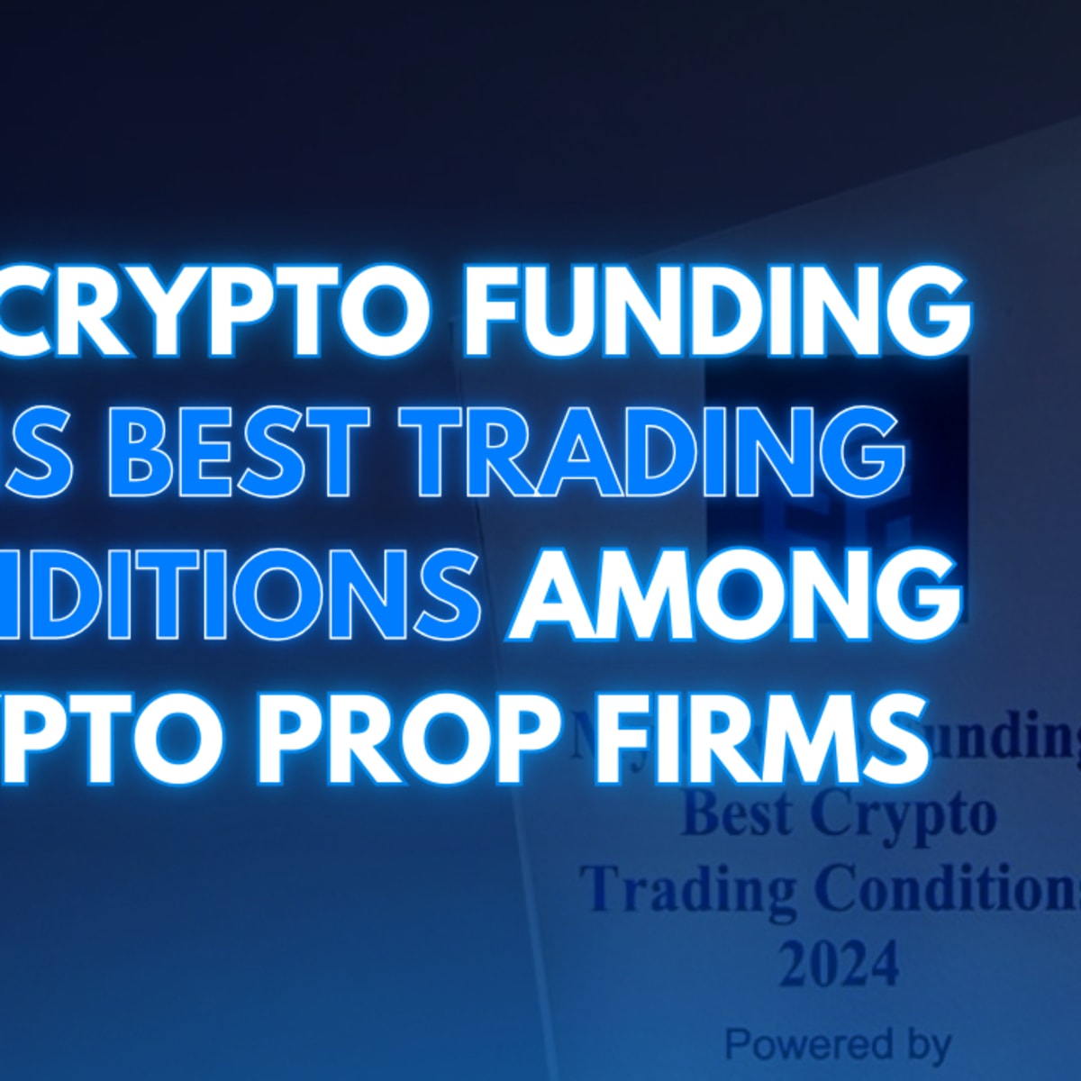 My Crypto Funding Wins Best Trading Conditions Among Crypto Prop Firms -  TheStreet Crypto: Bitcoin and cryptocurrency news, advice, analysis and more