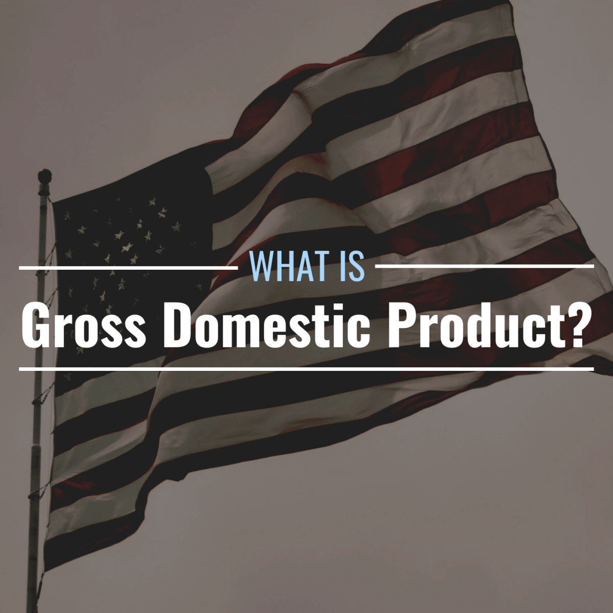 Gross National Product: Definition, Formula, Differences From GDP