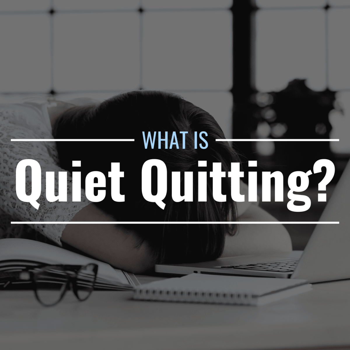 What is Quiet Quitting? Is it real?