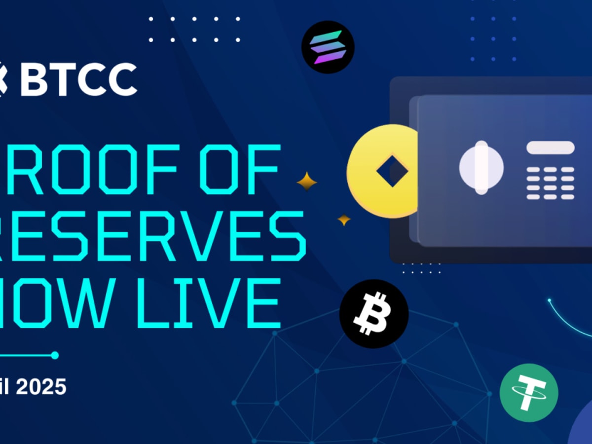 BTCC Exchange Announces Proof of Reserves in April 2025, Demonstrating  Powerful 161% Asset Backing - TheStreet Crypto: Bitcoin and cryptocurrency  news, advice, analysis and more