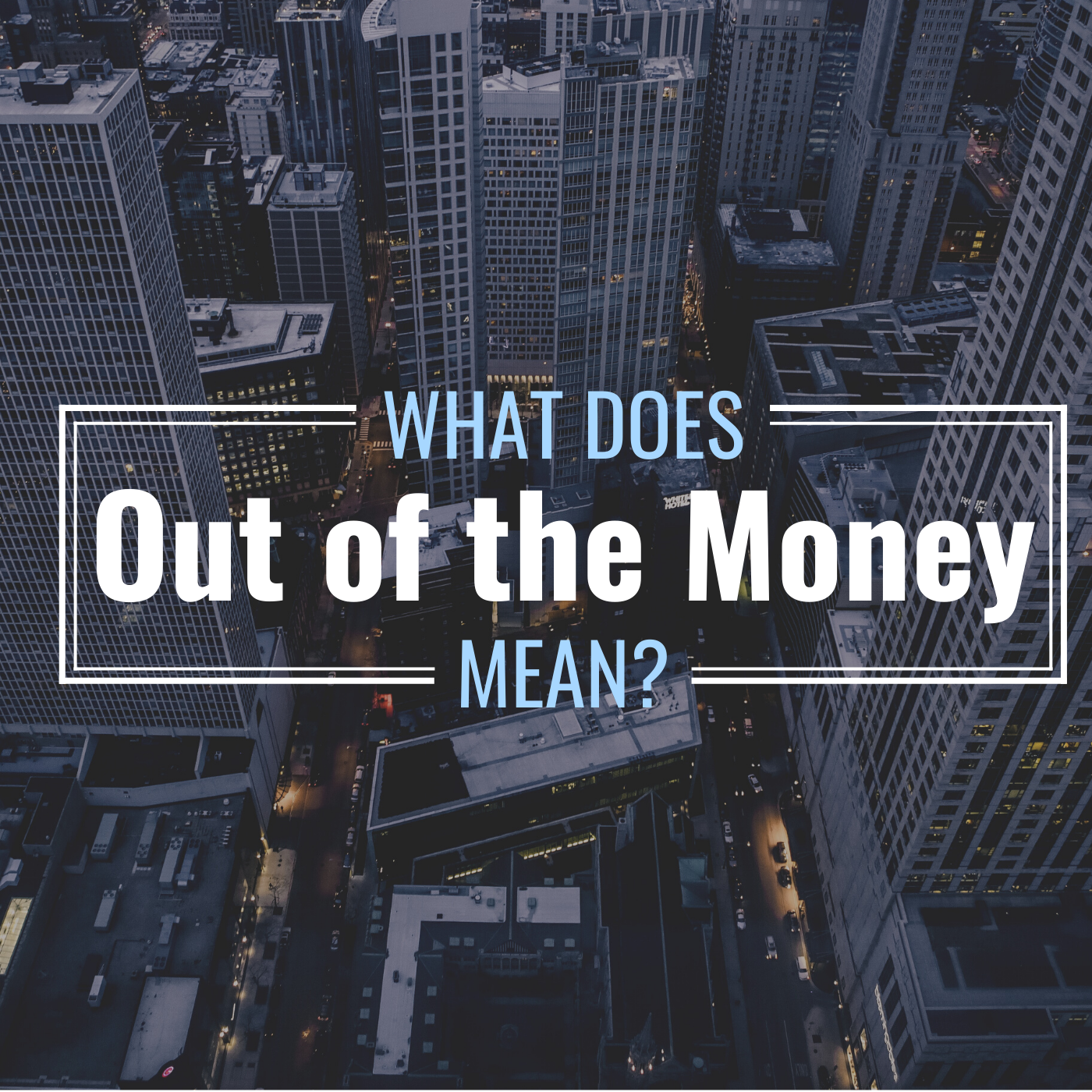 What Does Out Of The Money Mean In Options Trading Thestreet