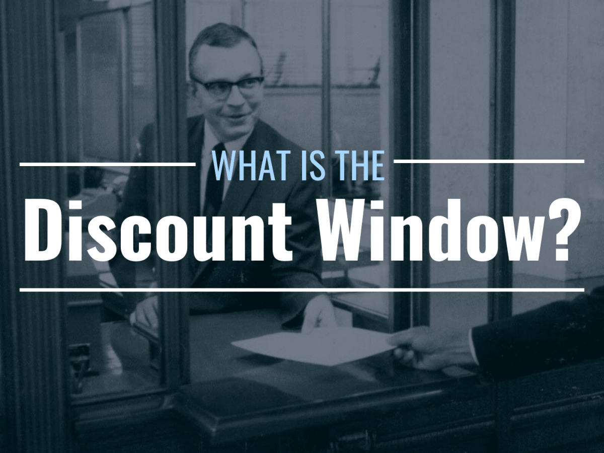 What Is the Discount Window? Why Is It Important? - TheStreet