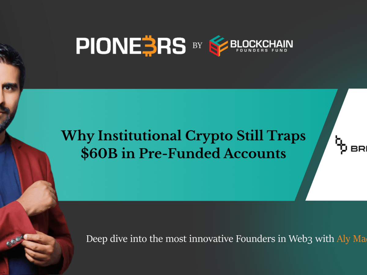 Why Institutional Crypto Still Traps $60 Billion in Pre-Funded Accounts -  TheStreet Crypto: Bitcoin and cryptocurrency news, advice, analysis and more