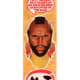 After making a name for himself in the early ‘80s as B.A. Baracus (in The A-Team) and Clubber Lang (in Rocky III), the mohawked actor proceeded to endorse, well, everything. His likeness has appeared on everything from neckties to air fresheners and even a short-lived bubble gum. More recently he attempted to capture some George Foreman magic with the Mr. T FlavorWave Oven, promoted World of Warcraft, and professed his love for gold as the face of Gold Promise. Photo Credit: Darlene Lacey