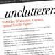 Unclutterer is about more than just organizing your desk (although it’s great for that too). The site is really a DIY guide for making your life run more smoothly. Learn how to baby-proof your house, conceal your hangover and find the time to do what matters most to you. Photo Credit: Unclutterer.com
