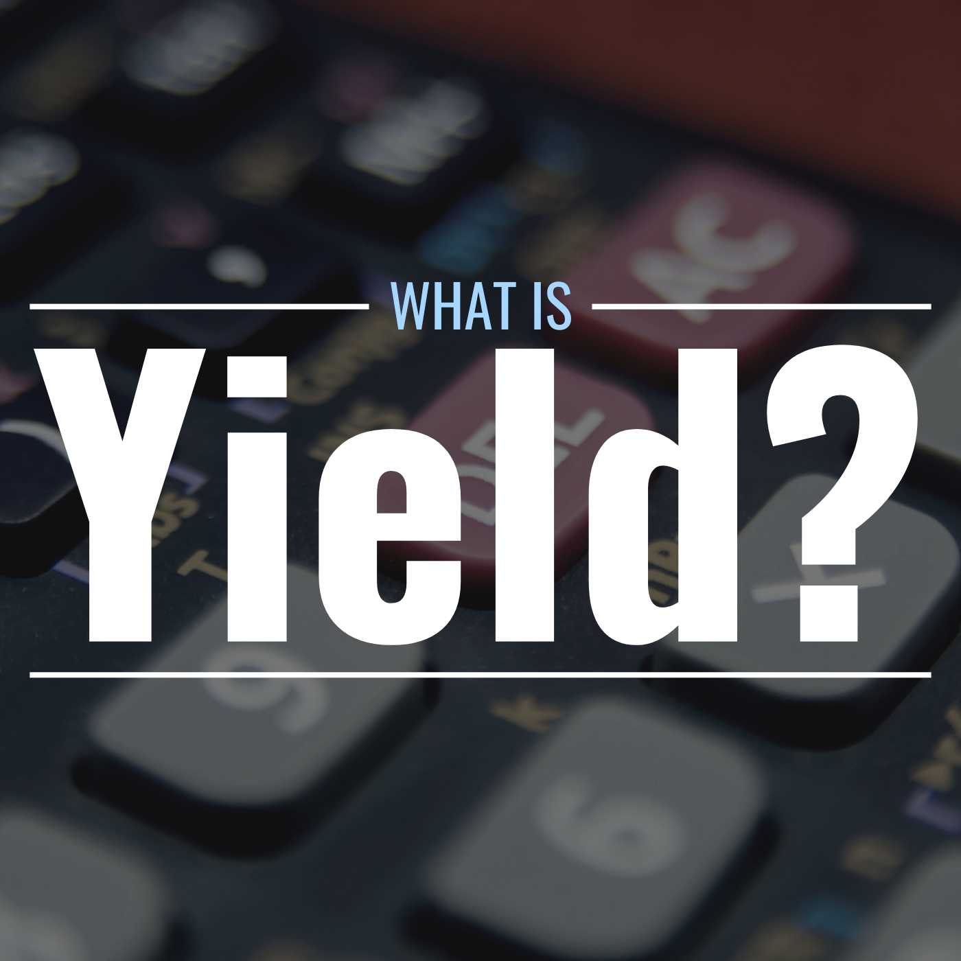 What is yield? Definition, calculation, types & examples - TheStreet
