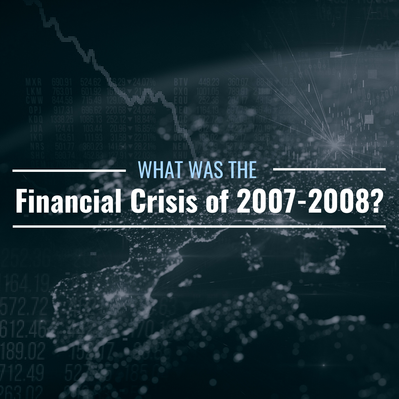 What Was the Financial Crisis of 2007–2008? Causes, Outcomes & Lessons  Learned - TheStreet