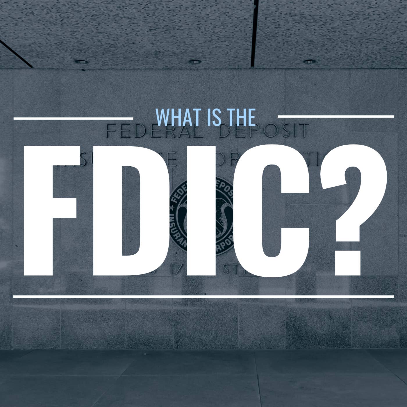 What Is the FDIC and What Does It Mean to Me? - TheStreet