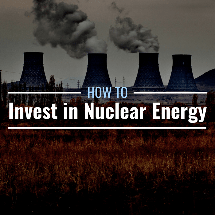 Photograph of nuclear reactors releasing water vapor into the atmosphere with text overlay that reads "How to invest in nuclear energy."