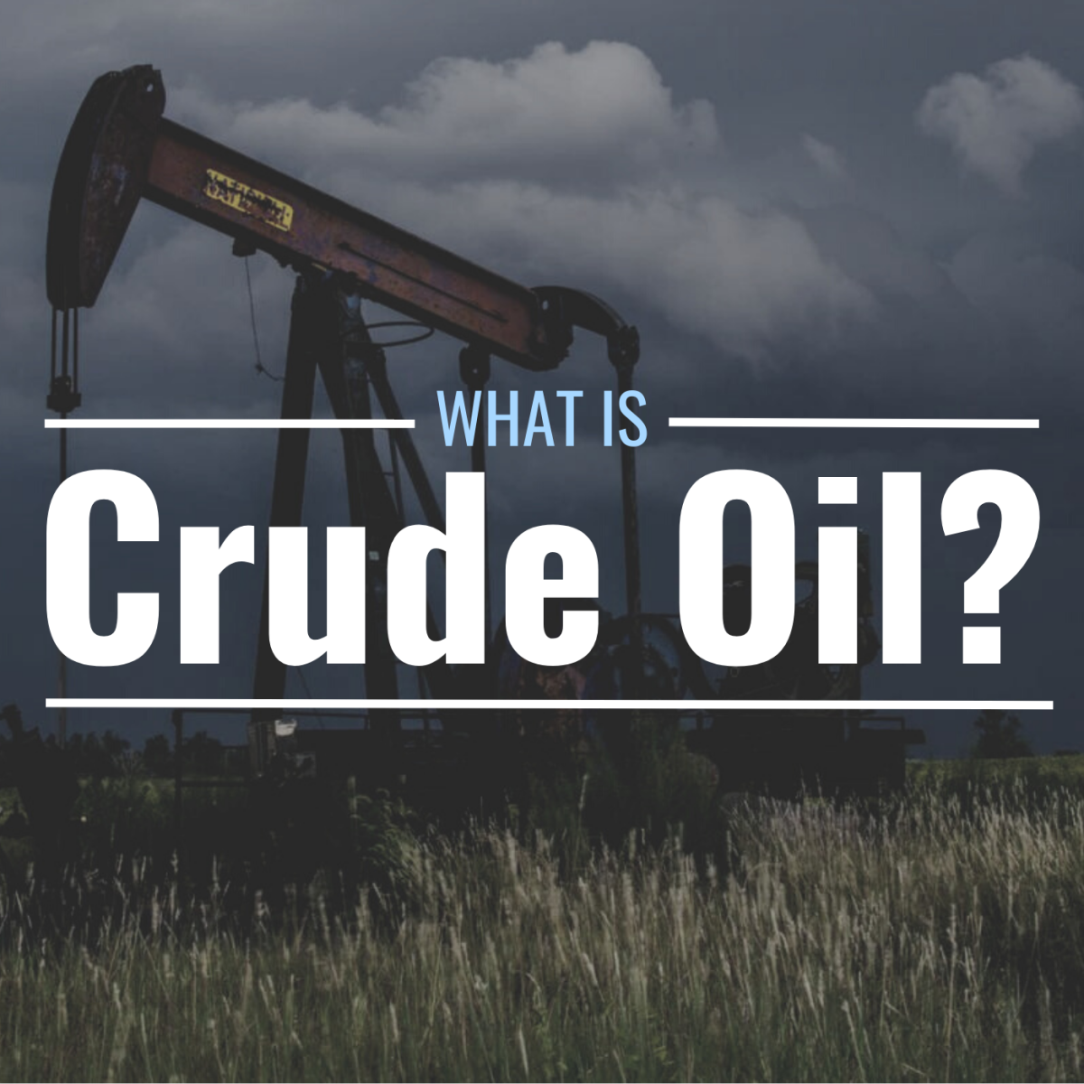 Darkened photo of an oil rig with text overlay that reads "What Is Crude Oil and How Can You Invest?"