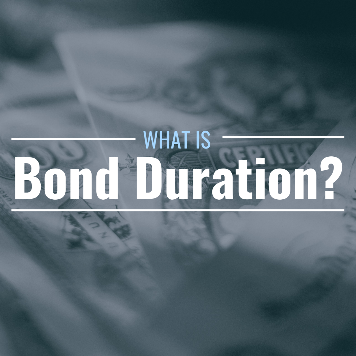 Bond certificate with the text overlay: "What Is Bond Duration?"