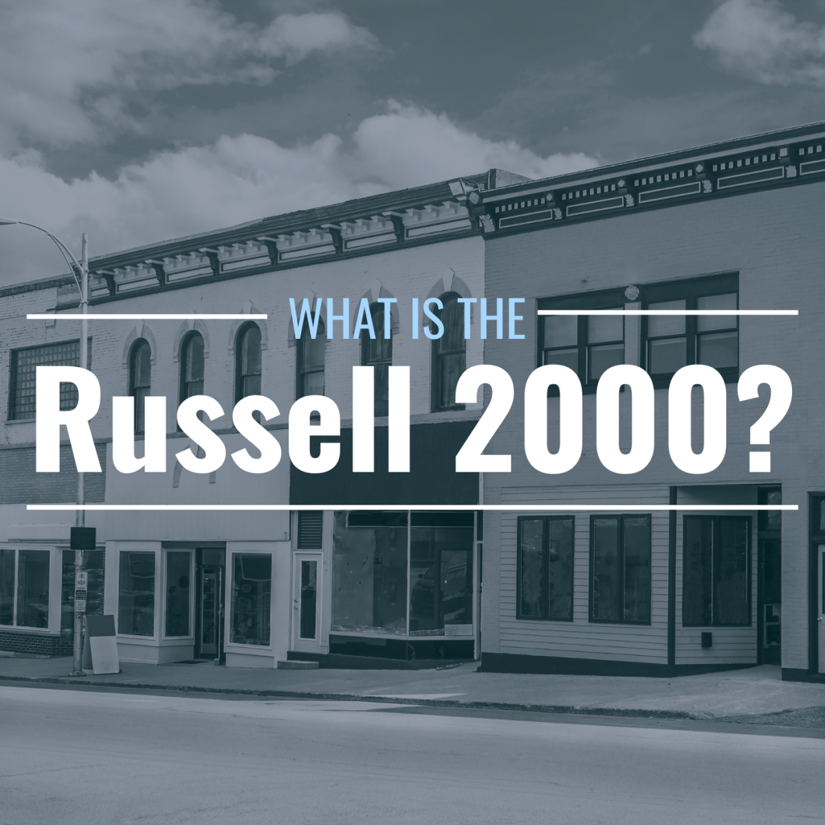 Midwestern Storefronts with the text overlay: "What is the Russell 2000 Stock Market Index?"