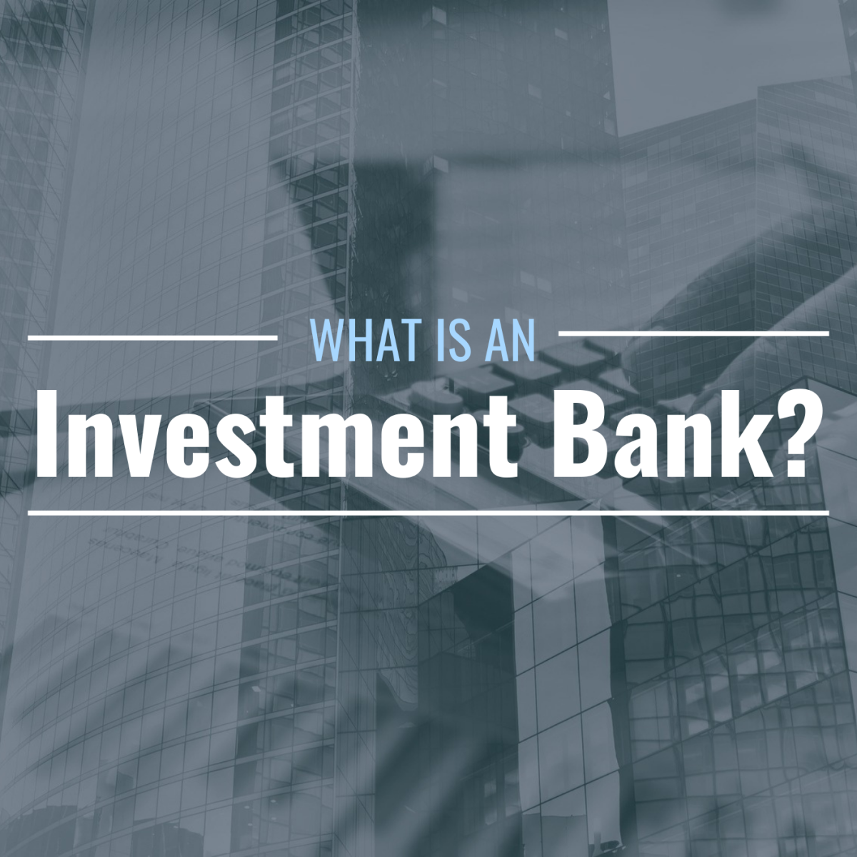 What Is an Investment Bank? Definition, Function & Examples - TheStreet