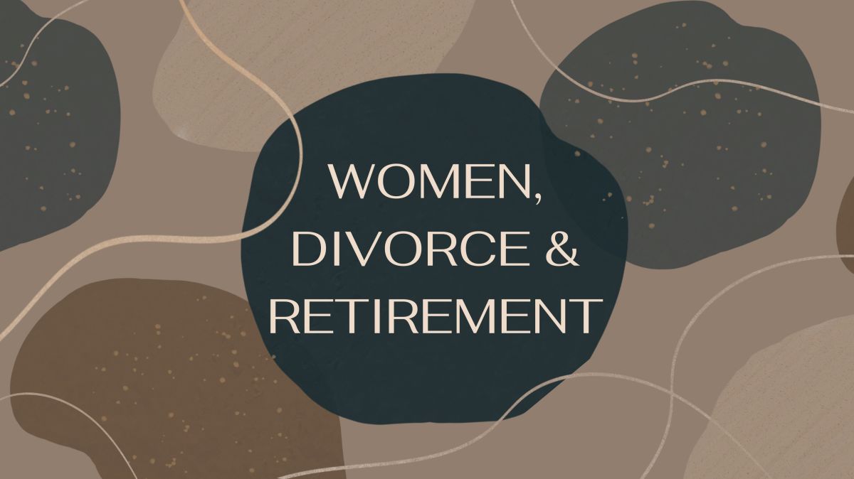 Image: Women, Divorce & Retirement