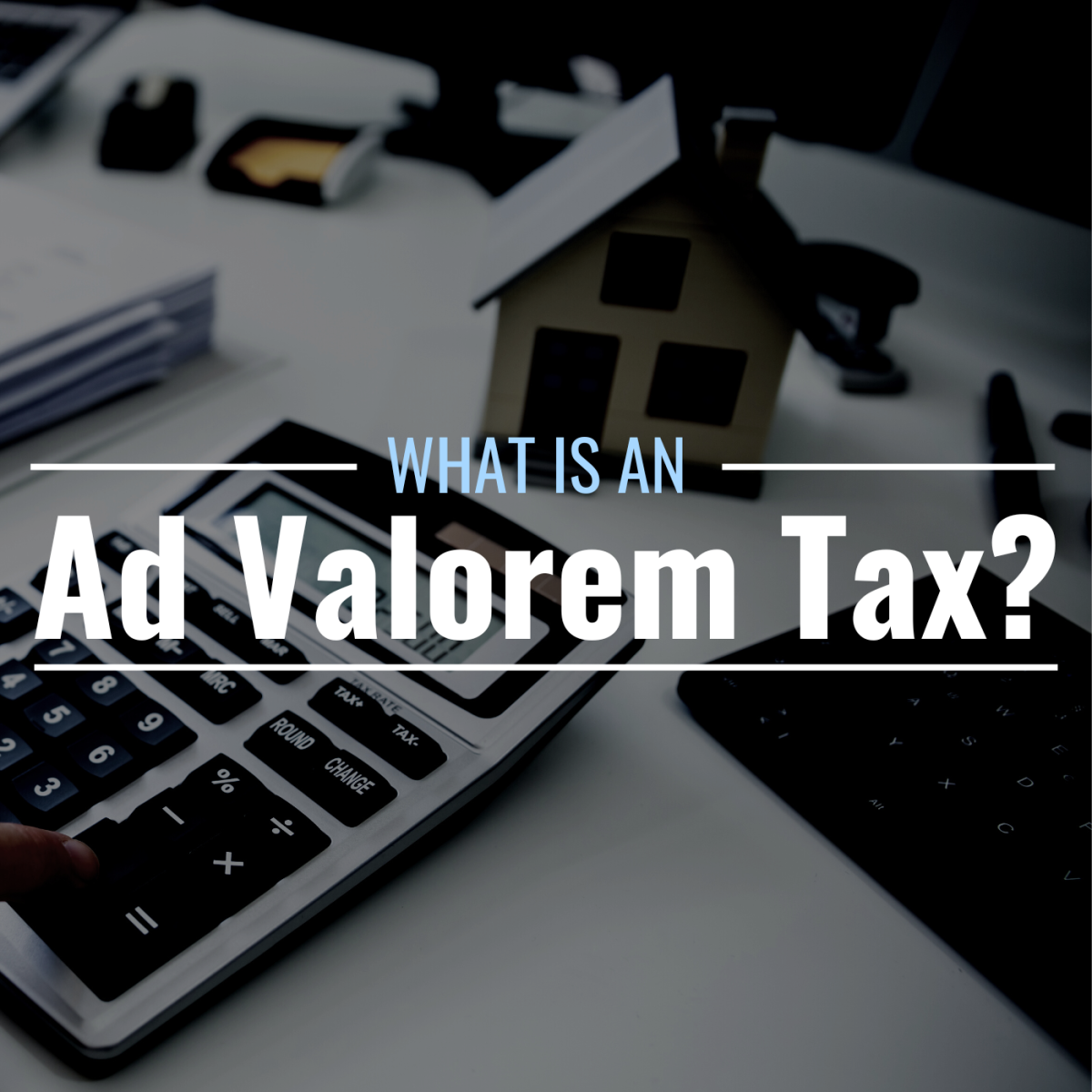 what-is-an-ad-valorem-tax-definition-example-thestreet