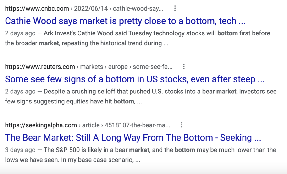 A screenshot of three Google search results, each published on either 6/16/22 or 6/15/22—one title claims the market is close to a bottom; the other two claim the market is not close to a bottom