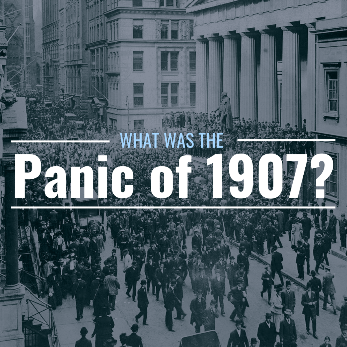 What Was the Panic of 1907? Why Was It Important? - TheStreet