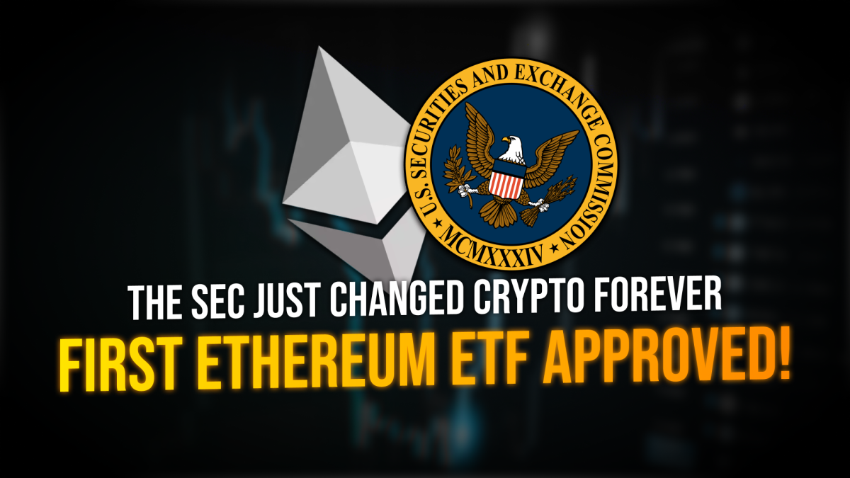 The SEC Just Changed Crypto Forever: First Ethereum ETF Approved! -  TheStreet Crypto: Bitcoin and cryptocurrency news, advice, analysis and more