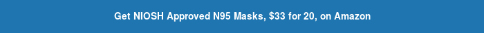Get NIOSH Approved N95 Masks, $33 for 20, on Amazon