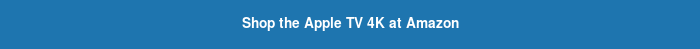 Shop the Apple TV 4K at Amazon