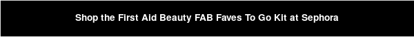 Shop the First Aid Beauty FAB Faves To Go Kit at Sephora