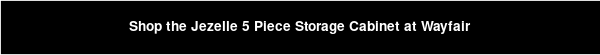 Shop the Jezelle 5 Piece Storage Cabinet at Wayfair