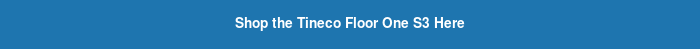 Shop the Tineco Floor One S3 Here