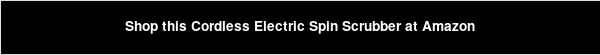 Shop this Cordless Electric Spin Scrubber at Amazon