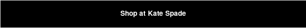 Shop at Kate Spade